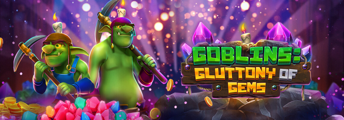 Goblins: Gluttony of Gems Game Features